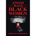 Anger and Rage of Black Women