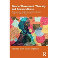 Dance/Movement Therapy and Sexual Abuse: Assessment and Intervention Based on Body-Mind Approaches