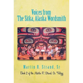 Voices from the Sitka, Alaska Wordsmith: Book 2 of the Martin R. Strand, Sr. Trilogy
