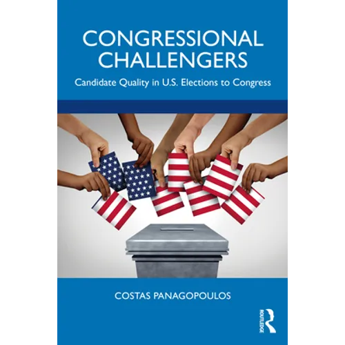 Congressional Challengers: Candidate Quality in U.S. Elections to Congress