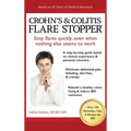 Crohn's and Colitis the Flare StopperSystem.: A Step-by-Step guide based on 30 years of Medical Research and Clinical Experience