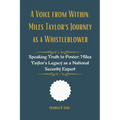 A Voice from Within: Miles Taylor's Journey as a Whistleblower: Speaking Truth to Power: Miles Taylor's Legacy as a National Security Expert
