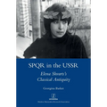 SPQR in the USSR: Elena Shvarts's Classical Antiquity