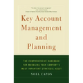Key Account Management and Planning: The Comprehensive Handbook for Managing Your Compa