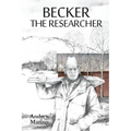 Becker the Researcher