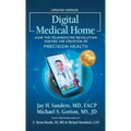 Digital Medical Home: How the Telemedicine Revolution Ignited the Creation of Precision Health
