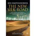 The New Silk Road: How a Rising Arab World Is Turning Away from the West and Rediscovering China