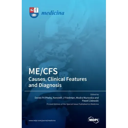 Me/Cfs: : Causes, Clinical Features and Diagnosis