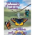 The REALity of Interpersonal Leadership: A Guide to Leading Authentically