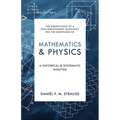 Mathematics & Physics: A Historical and Systematic Analysis