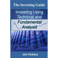 The Investing Guide: Investing Using Technical and Fundamental Analysis