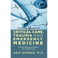 Concise Review of Critical Care, Trauma and Emergency Medicine: A Quick Reference Guide of ICU and Er Topics
