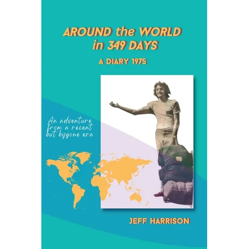 Around the World in 349 Days: A Diary 1975