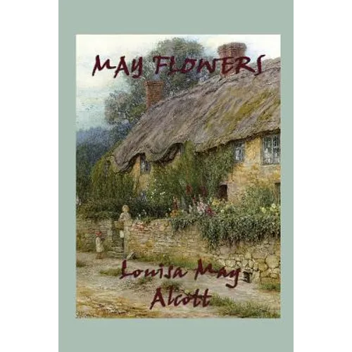 May Flowers: Stories of Character and Moral Growth