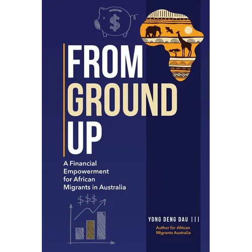 From Ground Up: A Financial Empowerment for African Migrants in Australia