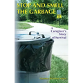 Stop and Smell the Garbage: A Caregiver's Story of Survival