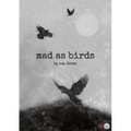 mad as birds
