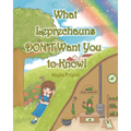 What Leprechauns DON'T Want You to Know!