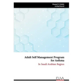 Adult Self Management Program for Asthma: In Saudi Arabian Region