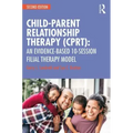 Child-Parent Relationship Therapy (Cprt): An Evidence-Based 10-Session Filial Therapy Model