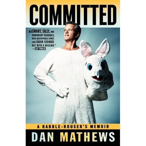 Committed: A Rabble-Rouser's Memoir