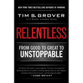 Relentless: From Good to Great to Unstoppable