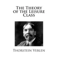 The Theory of the Leisure Class