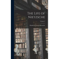 The Life of Nietzsche; Volume 2