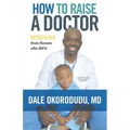 How to Raise a Doctor: Wisdom From Parents Who Did It