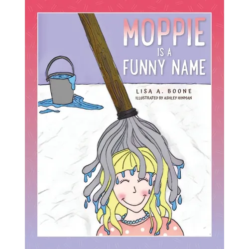 Moppie is a Funny Name