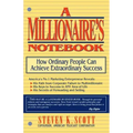 Millionaire's Notebook: How Ordinary People Can Achieve Extraordinary Success