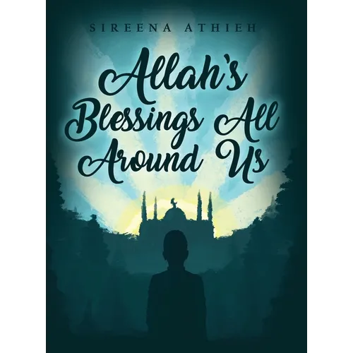 Allah's Blessings All Around Us