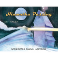 Hiawatha Passing: Sometimes Magic Happens