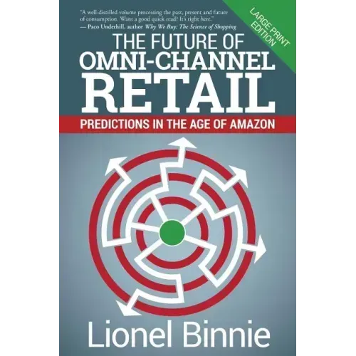 The Future of Omni-Channel Retail: Predictions in the Age of Amazon