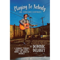 Playing To Nobody (And Sometimes Everybody)