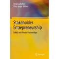 Stakeholder Entrepreneurship: Public and Private Partnerships