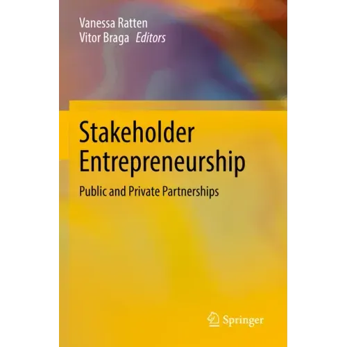 Stakeholder Entrepreneurship: Public and Private Partnerships