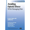 Avoiding Opioid Abuse While Managing Pain: A Guide for Practitioners