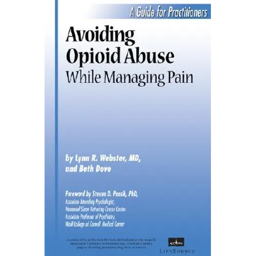Avoiding Opioid Abuse While Managing Pain: A Guide for Practitioners