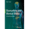Biomarkers and Mental Illness: It's Not All in the Mind