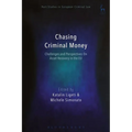 Chasing Criminal Money: Challenges and Perspectives on Asset Recovery in the EU