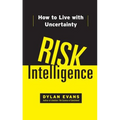 Risk Intelligence: How to Live with Uncertainty