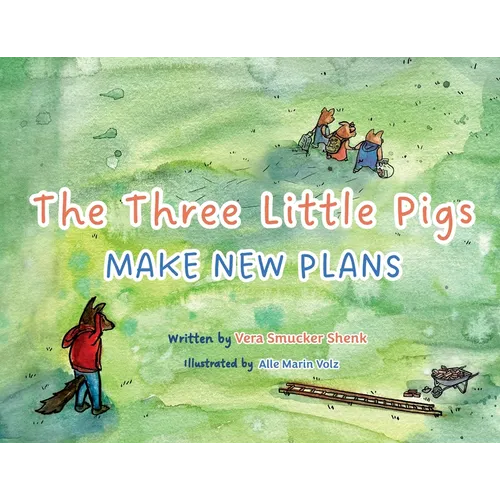The Three Little Pigs Make New Plans