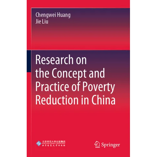 Research on the Concept and Practice of Poverty Reduction in China