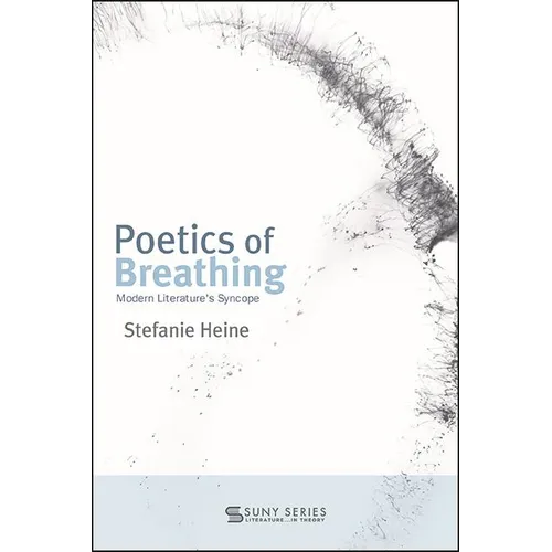 Poetics of Breathing: Modern Literature's Syncope