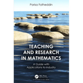 Teaching and Research in Mathematics: A Guide with Applications to Industry