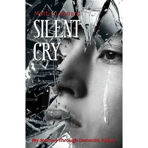 Silent Cry: My Journey Through Domestic Abuse