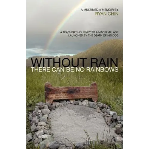 Without Rain There Can Be No Rainbows