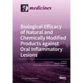 Biological Efficacy of Natural and Chemically Modified Products against Oral Inflammatory Lesions