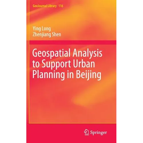 Geospatial Analysis to Support Urban Planning in Beijing